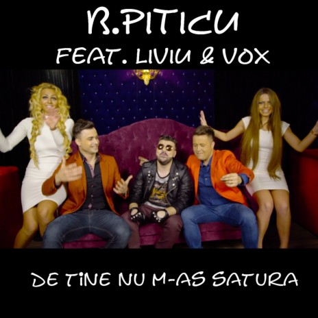 De tine nu m-as satura ft. Liviu & Vox | Boomplay Music