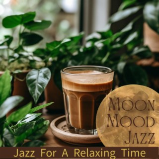 Jazz for a Relaxing Time