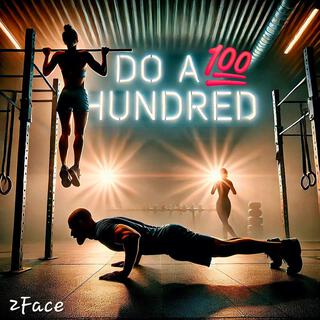 Do A Hundred