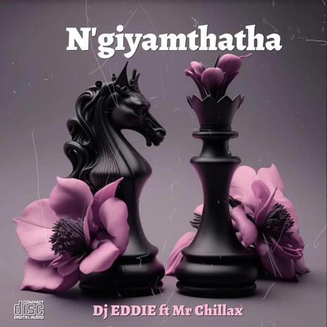 N'GIYAMTHATHA ft. MR CHILLAX | Boomplay Music