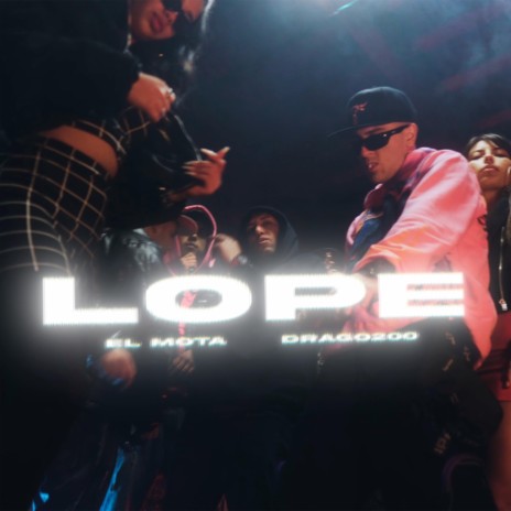 LOPE ft. Drago200 | Boomplay Music