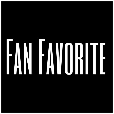 Fan Favorite | Boomplay Music