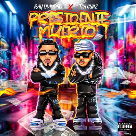 Presidente Muerto ft. Tivi Gunz | Boomplay Music