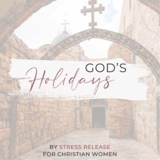 Ep B1 | God’s Holidays - Rosh Hashanah (Feast of Trumpets)
