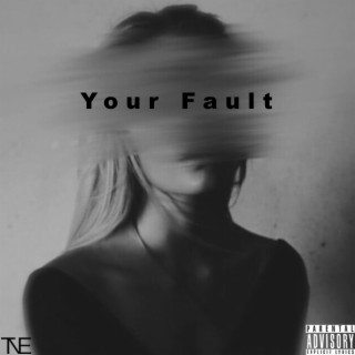 Your Fault lyrics | Boomplay Music