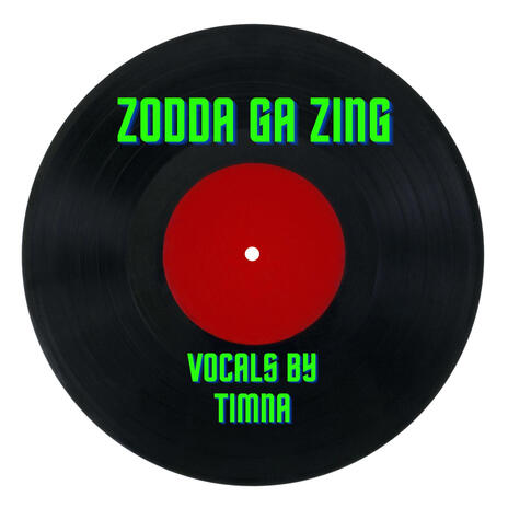 Zodda Ga Zing ft. TIMNA | Boomplay Music