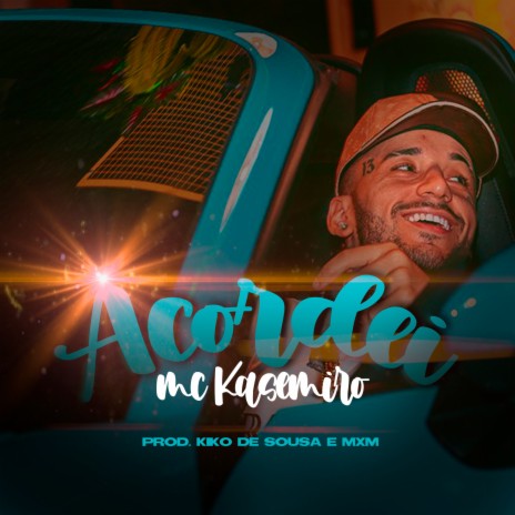 Acordei ft. Kiko de Sousa & MxM | Boomplay Music