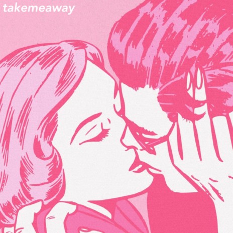 takemeaway | Boomplay Music