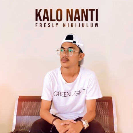 Kalo Nanti | Boomplay Music