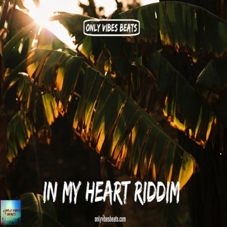 In My Heart Riddim | Boomplay Music