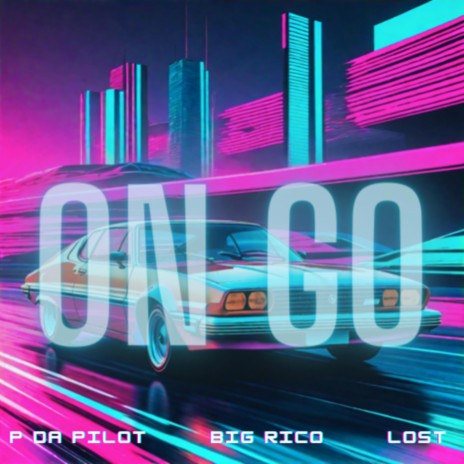 ON GO ft. Big Rico & LostBoy Bubbs | Boomplay Music