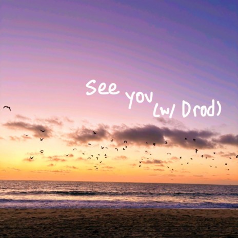 see you ft. Drod | Boomplay Music