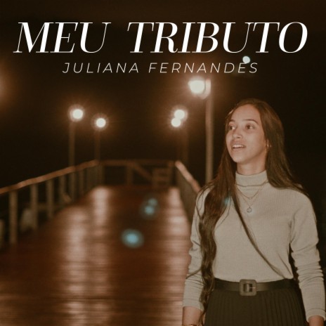 Meu tributo | Boomplay Music