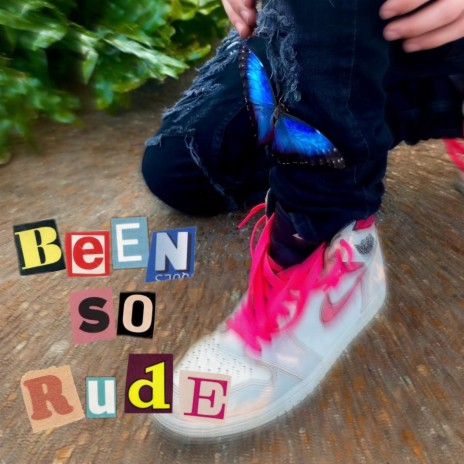 Been so Rude | Boomplay Music