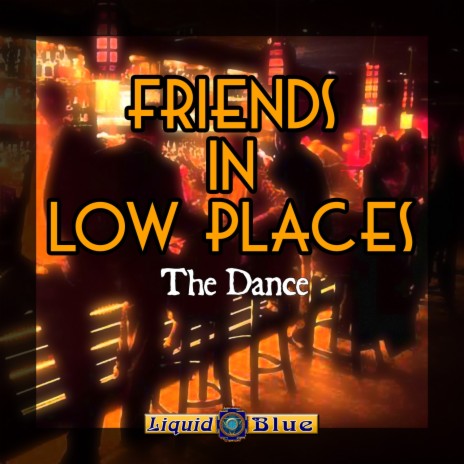 Friends In Low Places | Boomplay Music