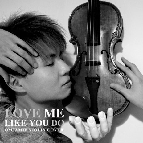 Love Me Like You Do (Violin Cover) | Boomplay Music