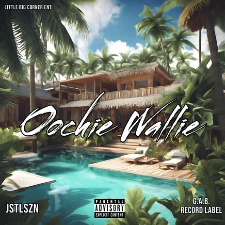 Oochie Wallie | Boomplay Music