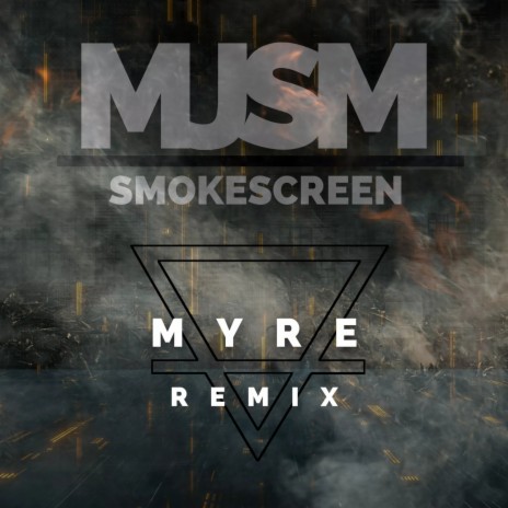 Smoke screen (Myre Remix) | Boomplay Music