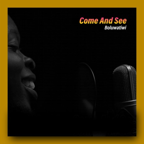 Come And See | Boomplay Music