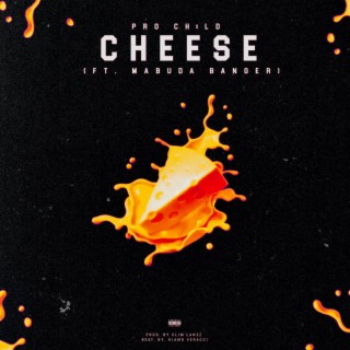 Cheese ft. Mabuda Banger & Kiamo Veracci lyrics | Boomplay Music