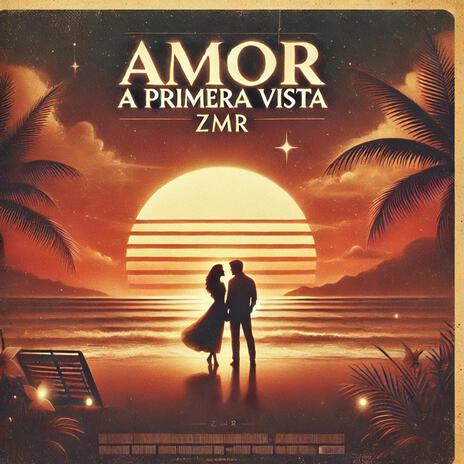 Amor A Primera Vista | Boomplay Music