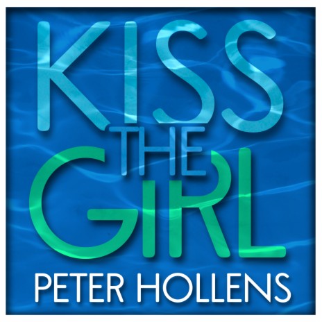 Kiss the Girl | Boomplay Music