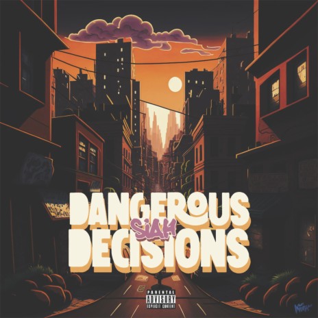 Dangerous Decisions | Boomplay Music