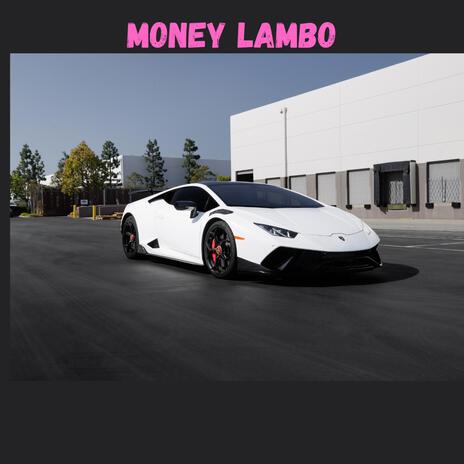 money lambo | Boomplay Music