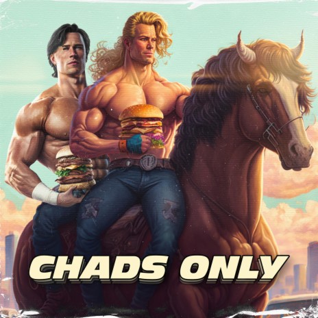 CHADS ONLY