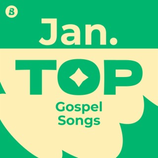 Top Gospel Songs January 2025