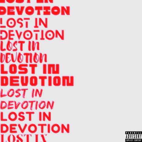 Lost In Devotion!