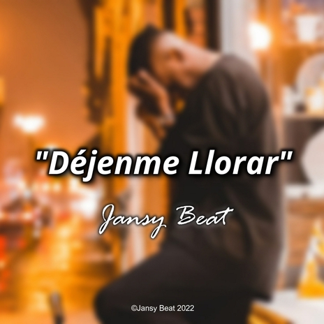 Déjenme Llorar (Instrumental) | Boomplay Music