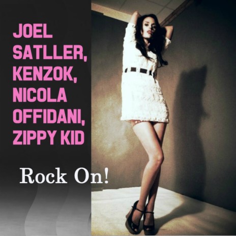 Rock On (with Joel Sattler, Kenzok, Nicola Offidiani) | Boomplay Music