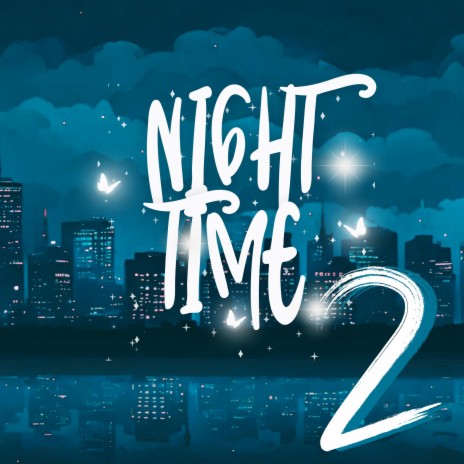 NIGHT TIME 2 | Boomplay Music