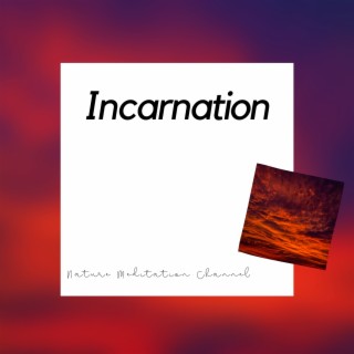 Incarnation