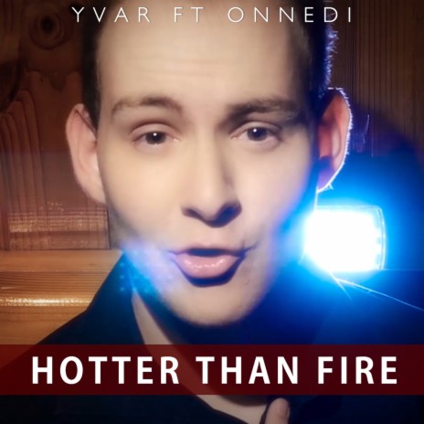 Hotter Than Fire | Boomplay Music