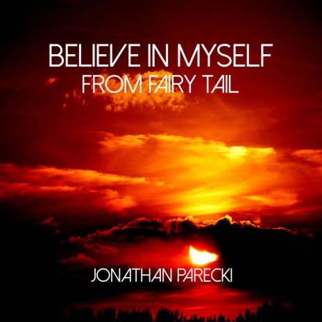 Believe in Myself (from Fairy Tail) | Boomplay Music