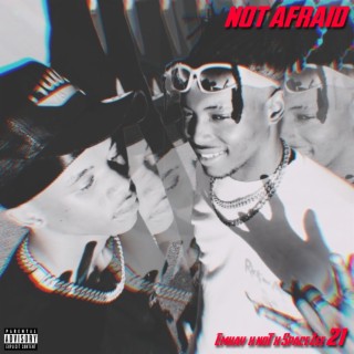 Not afraid