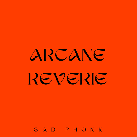 Arcane Reverie | Boomplay Music