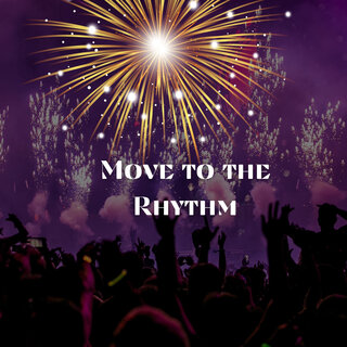 Move to the Rhythm