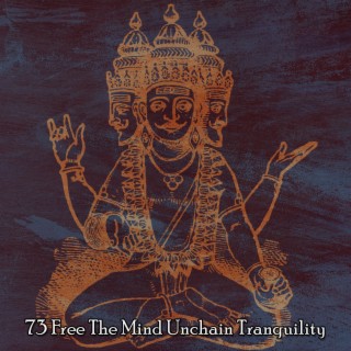 !!!! 73 Free The Mind Unchain Tranquility !!!!