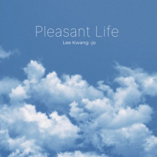 Pleasant Life Lee Kwang -jo