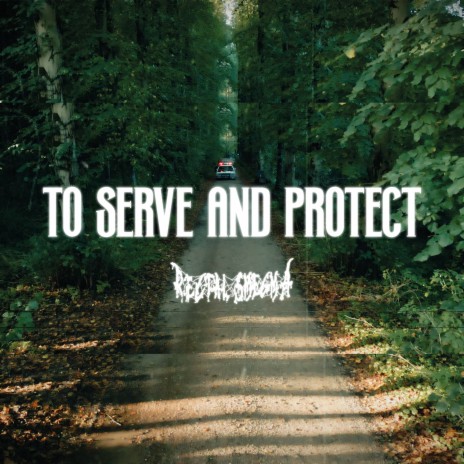 To Serve And Protect | Boomplay Music