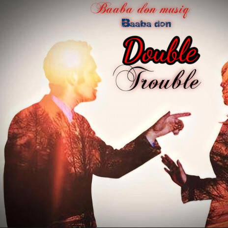 Double Trouble | Boomplay Music