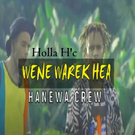 Wene Warek Hea | Boomplay Music