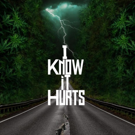 I KNOW IT HURTS | Boomplay Music
