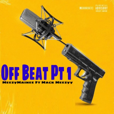 Off Beat, Pt. 1 ft. Mack Meezyy