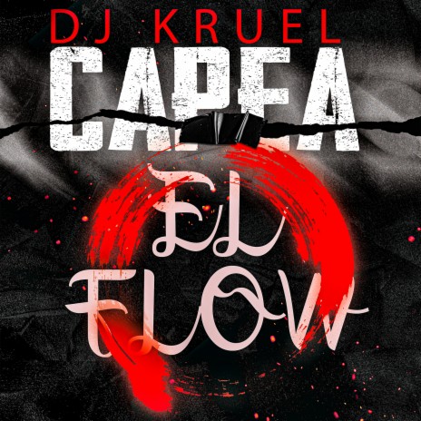 Capea El Flow | Boomplay Music