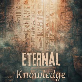 Eternal Knowledge: Ancient Egyptian Wisdom for Today