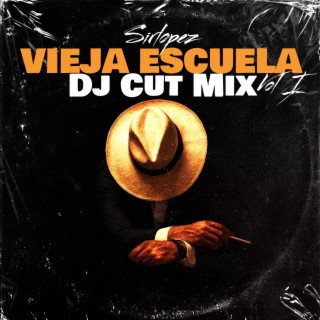 Vieja Escuela Vo1 Dj Cut Mix (Dj Cut Mix)